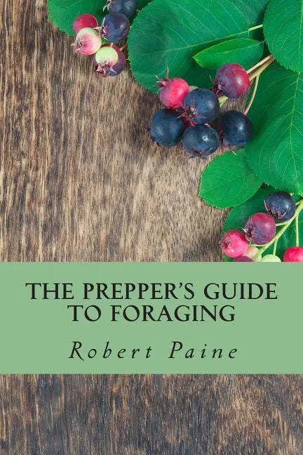 The Prepper's Guide to Foraging - Paperback